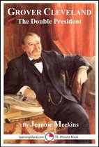Grover Cleveland: The Double President