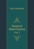 Surgical observations Part 2