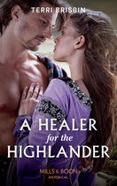 A Highland Feuding 5 - A Healer For The Highlander (A Highland Feuding, Book 5) (Mills & Boon Historical)