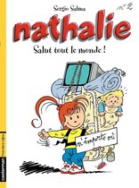 Nathalie 2 - Nathalie (Tome 2) - Salut tout le monde!