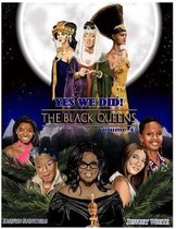 Yes We Did! The Black Queens Illustrated