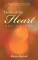 Desire of the Heart: Beginnings