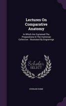 Lectures on Comparative Anatomy