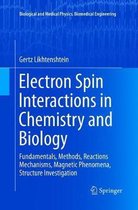 Biological and Medical Physics, Biomedical Engineering- Electron Spin Interactions in Chemistry and Biology