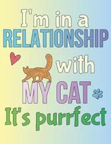 I'm in a Relationship with My Cat; It's Purrfect