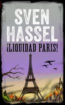 Sven Hassel serie bélica - ¡LIQUIDAD PARIS!