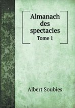 Almanach des spectacles Tome 1