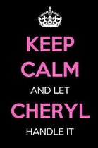 Keep Calm and Let Cheryl Handle It