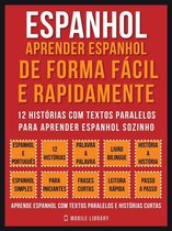 Foreign Language Learning Guides - Espanhol - Aprender espanhol de forma fácil e rapidamente (Vol 1)