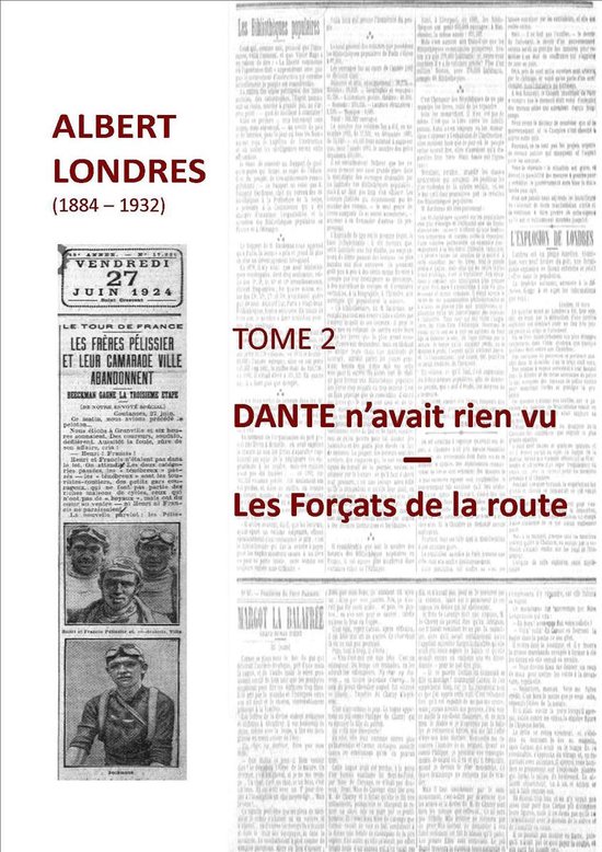 ALBERT LONDRES 2 - DANTE N'AVAIT RIEN VU - LES FORÇATS DE L ... - cover