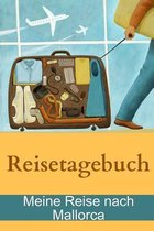 Reisetagebuch - Meine Reise nach Mallorca