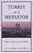 Turkey as a Mediator