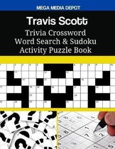 Travis Scott Trivia Crossword Word Search & Sudoku Activity Puzzle Book