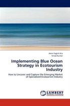 Implementing Blue Ocean Strategy in Ecotourism Industry
