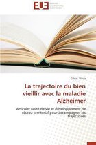 Omn.Univ.Europ.-La Trajectoire Du Bien Vieillir Avec La Maladie Alzheimer