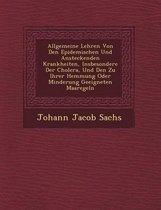 Allgemeine Lehren Von Den Epidemischen Und Ansteckenden Krankheiten, Insbesondere Der Cholera, Und Den Zu Ihrer Hemmung Oder Minderung Geeigneten Maar Egeln