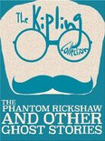 The Kipling Collection - The Phantom Rickshaw and Other Ghost Stories