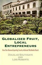 Globalized Fruit, Local Entrepreneurs