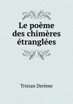 Le poeme des chimeres etranglees