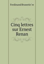 Cinq lettres sur Ernest Renan