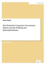 Der Deutsche Corporate Governance Kodex und die Prüfung des Jahresabschlusses