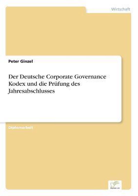 Der Deutsche Corporate Governance Kodex und die Prufung des Jahresabschlusses