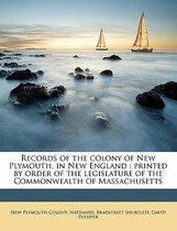 Records of the Colony of New Plymouth, in New England