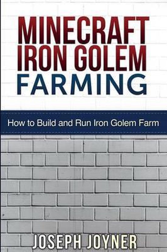 Minecraft Iron Golem Farming, Joseph Joyner 9781634280808 Boeken