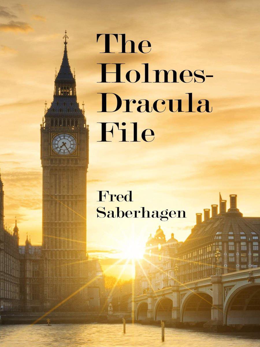 Saberhagen's Dracula series The HolmesDracula File (ebook), Fred
