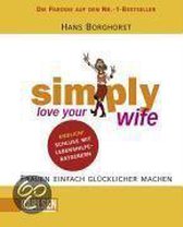 Simply love your wife