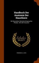 Handbuch Der Anatomie Der Hausthiere: Mit Besonderer Berucksichtigung Des Pferdes