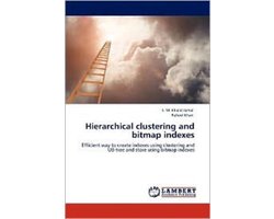 Hierarchical clustering and bitmap indexes