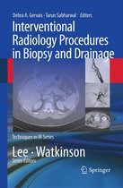 Techniques in Interventional Radiology - Interventional Radiology Procedures in Biopsy and Drainage