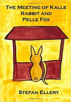 Kalle Rabbit and Pelle Fox - The Meeting of Kalle Rabbit and Pelle Fox