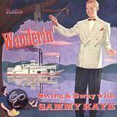 Wanderin': Swing and Sway with Sammy Kaye [Dutton Vocalion]