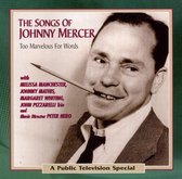 Too Marvelous for Words: The Songs of Johnny Mercer