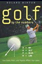 Golf by the Numbers – How Stats, Math, and Physics  Affect Your Game