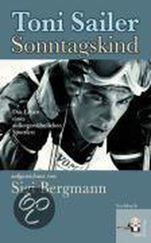 Toni Sailer: Sonntagskind