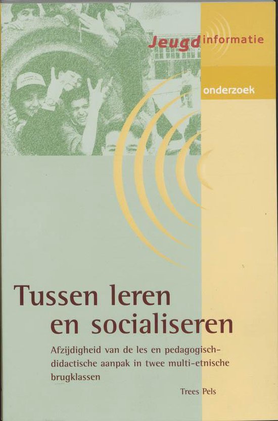 Cover van het boek 'Tussen leren en socialiseren / druk 1' van Trees Pels