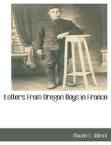 Letters from Oregon Boys in France