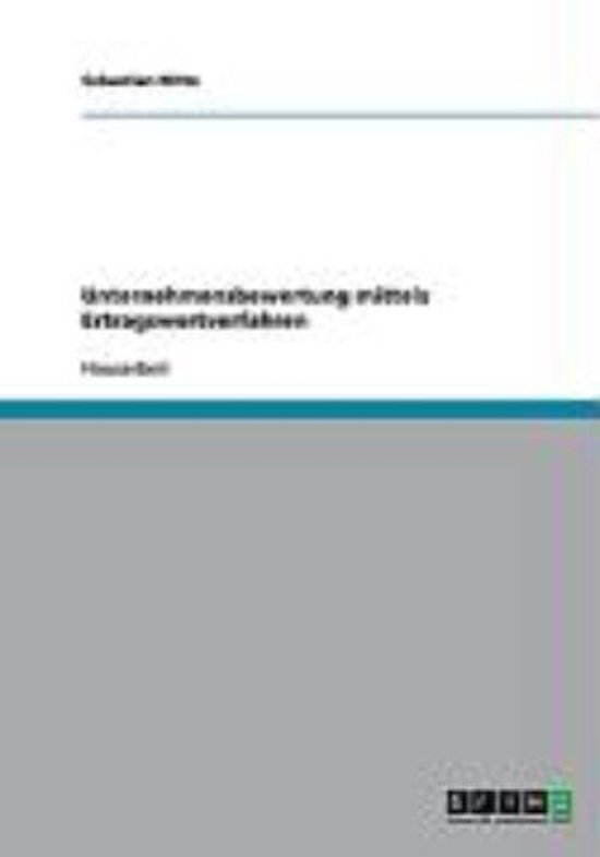 Unternehmensbewertung Mittels Ertragswertverfahren