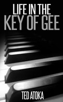 Life in the Key of Gee