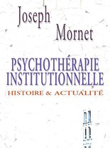 Psychothérapie institutionnelle - Psychothérapie institutionnelle