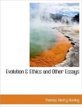 Evolution & Ethics and Other Essays