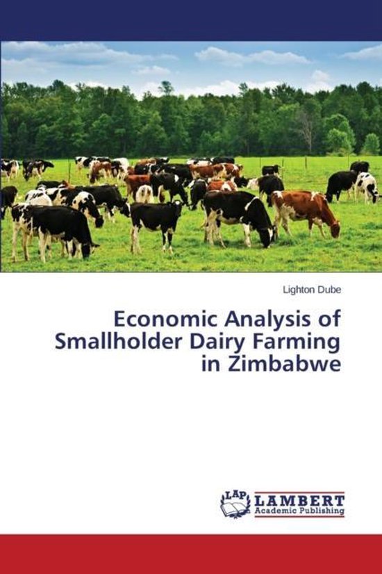 Economic Analysis of Smallholder Dairy Farming in Zimbabwe, Dube