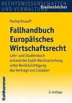 Fallhandbuch Europäisches Wirtschaftsrecht