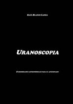 Uranoscopia. Curiosidades astronomicas para el aficionado