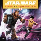 Star Wars: Chewie and the Courageous Kid
