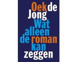 Omslag van Wat alleen de roman kan zeggen