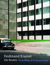 The Buildings of Ferdinand Kramer